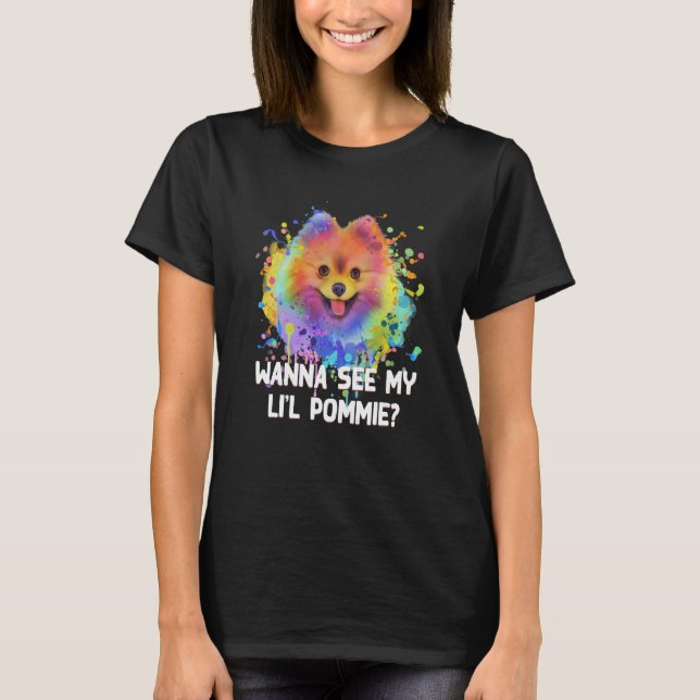 Wanna See My Lil Pommie Pomeranian Humor Pom Pom   T-Shirt (Front)