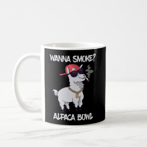 Wanna Smoke Alpaca Bowl Funny Stoned Alpaca Smokin Coffee Mug