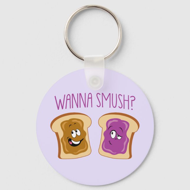 Wanna Smush? Keychain (Front)