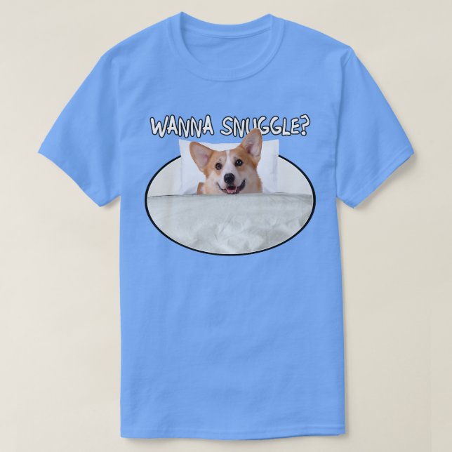 Wanna Snuggle Pembroke Welsh Corgi1407 T-Shirt (Design Front)