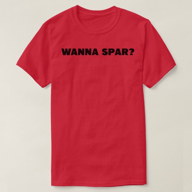 Wanna Spar MMA Boxing T-Shirt (Design Front)