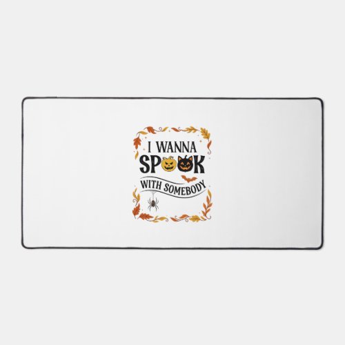 Wanna Spook Somebody Halloween Pumpkins Spider Bat Desk Mat