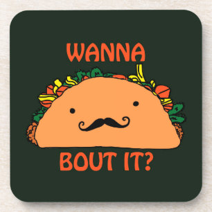 Wanna Taco Bout It Coasters Humor Food Art