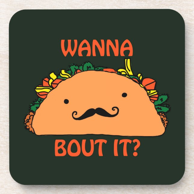 Wanna Taco Bout It Coasters Humor Food Art (Front)