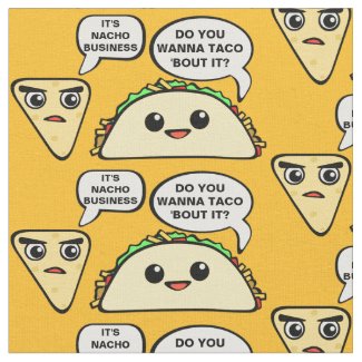 Wanna Taco Bout It Fabric