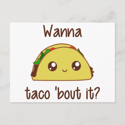 Wanna Taco Bout It Postcard