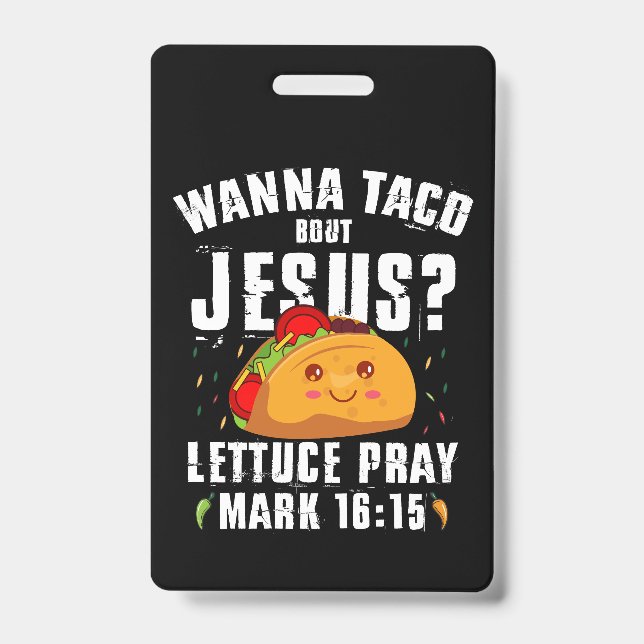 Wanna Taco Bout Jesus Cinco de Mayo Christian  Badge (Front)
