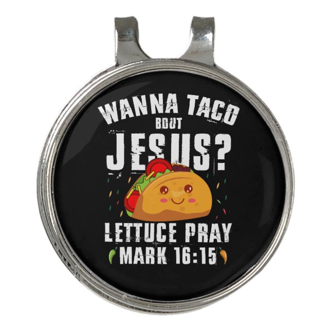 Wanna Taco Bout Jesus Cinco de Mayo Christian  Golf Hat Clip (Front)