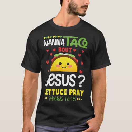 Wanna Taco Bout Jesus Cinco de Mayo Christian Men  T_Shirt