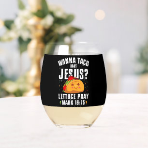 Wanna Taco Bout Jesus Cinco de Mayo Christian Stemless Wine Glass