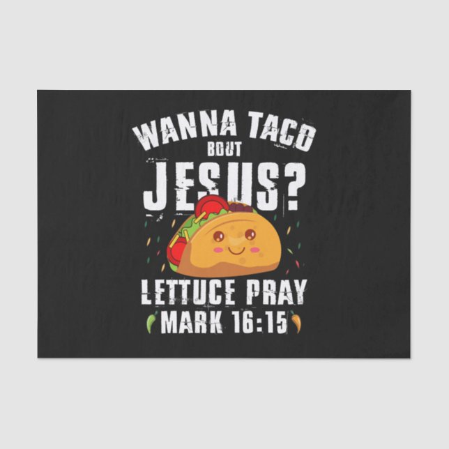 Wanna Taco Bout Jesus Cinco de Mayo Christian  Tissue Paper (Front)