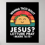Wanna Taco Bout Jesus Cinco de Mayo Women Men Poster