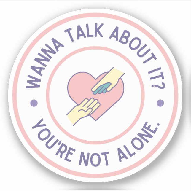 Wanna Talk About It? Pink Mental Health Awareness Sticker (Front)