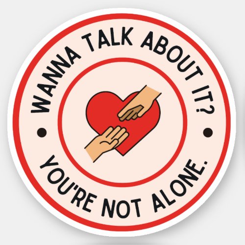 Wanna Talk About It  Red Mental Health Awareness Sticker