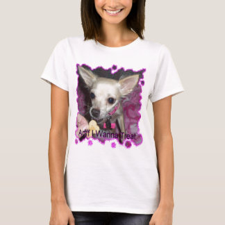 wanna treat chihuahua dog T-Shirt