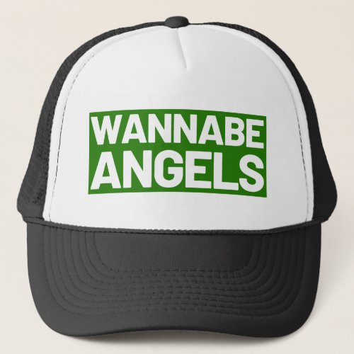 Wannabe Angels Trucker Hat