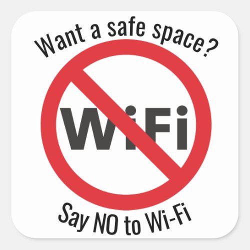 Want a safe space Say NO to Wi_Fi sticker
