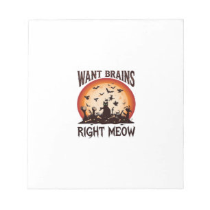 Want Brains Right Meow Halloween Black Cat Orange Notepad