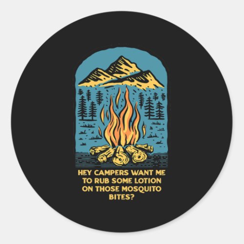 Want Me to Rub Some Lotion Camping Dad Jokes Classic Round Sticker