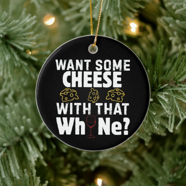 Want Some Cheese With That W(h)ine? Ceramic Ornament (Tree)