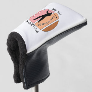 Want to break my score at golf  head cover