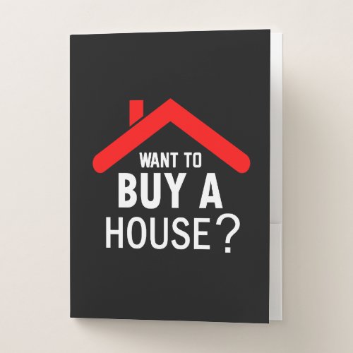Want to buy a House Real Estate Agent  Pocket Folder