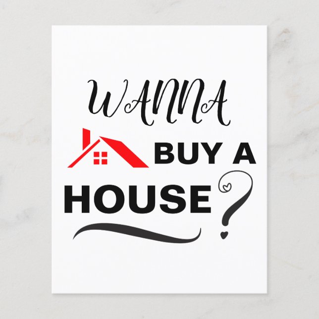 Want to buy a House? Real Estate Listing Agent  Flyer (Front)