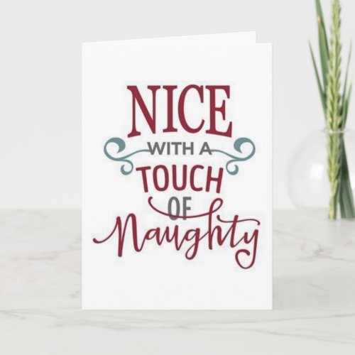 WANT TO GET ON THE NAUGHTY LIST WITH ME HOLIDAY CARD