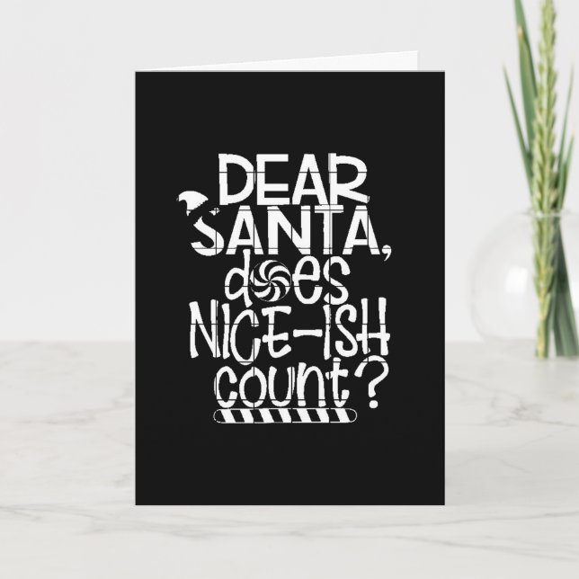 WANT TO GET ON THE "NAUGHTY LIST" WITH "ME" HOLIDAY CARD (Front)