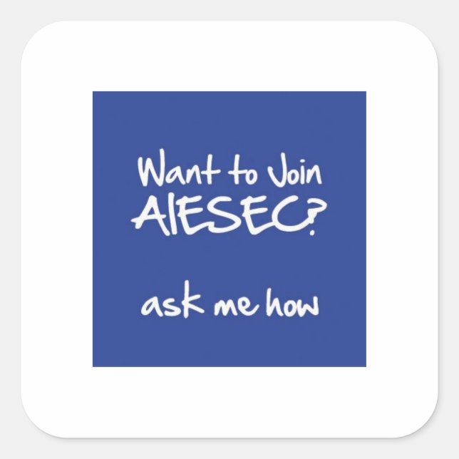 Want to Join AIESEC Square Sticker 3x3 (Front)