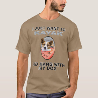 Want To Kayak Hang W Dog Cardigan Welsh Corgi1409 T-Shirt