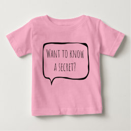 Want to know a secret, big sister customizable baby T-Shirt