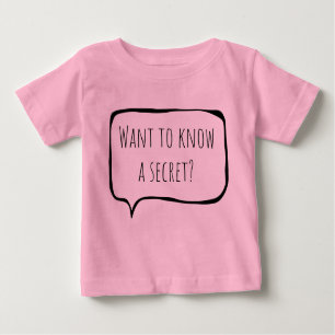 Want to know a secret, big sister customizable baby T-Shirt