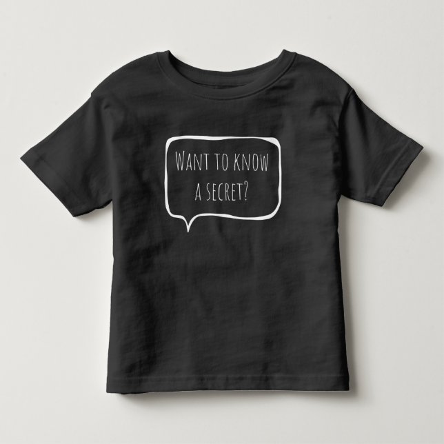 Want to know a secret, big sister customizable toddler t-shirt (Front)
