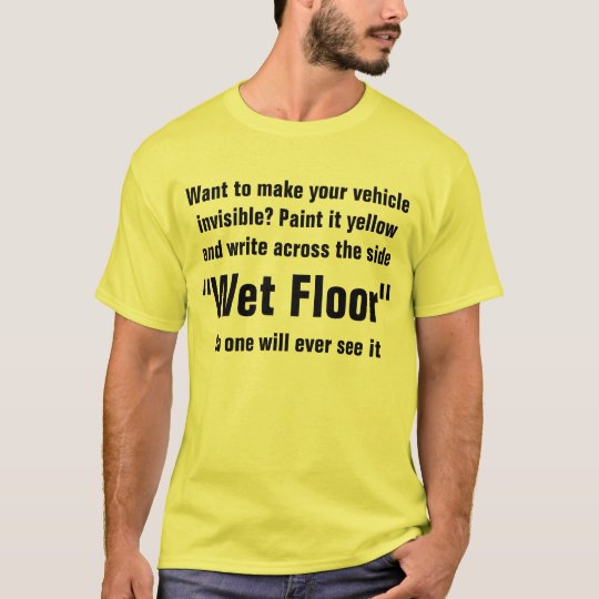 Want to make your vehicle invisible? T-Shirt