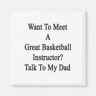 Want To Meet A Great Basketball Instructor Talk To Magnet