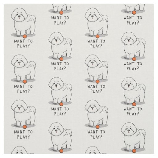 Want to Play? Bichon Frise Dog with Ball - Cute Fabric