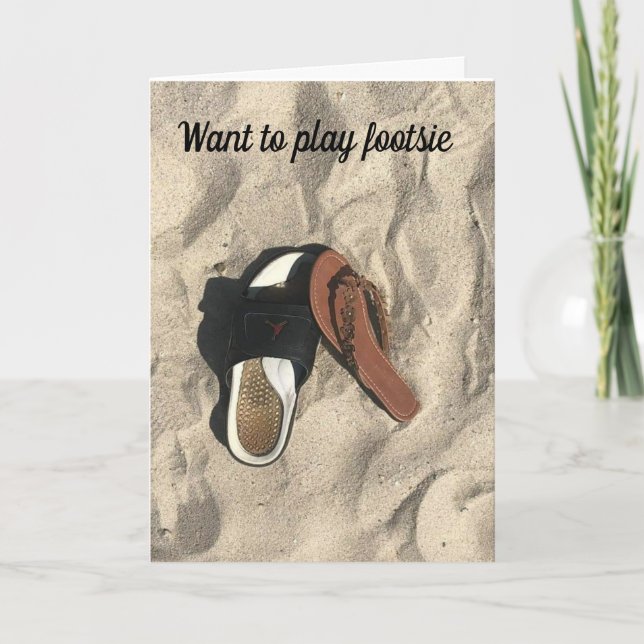 WANT TO "PLAY FOOTSIE" ON OUR "ANNIVERSARY CARD (Front)