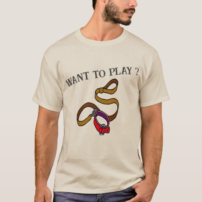 Want to Play ?, T-Shirt (Front)