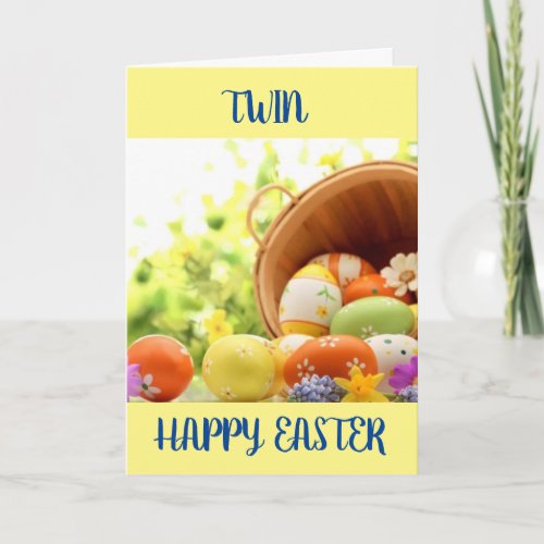 WANT TO SAY HAPPY EASTER TO MY TWIN EASTER HOLIDAY CARD