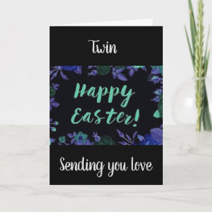 WANT TO SAY HAPPY *EASTER* TO MY ***TWIN*** HOLIDAY CARD