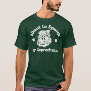 Want to Spank My Leprechaun? Funny Irish T-shirt 2