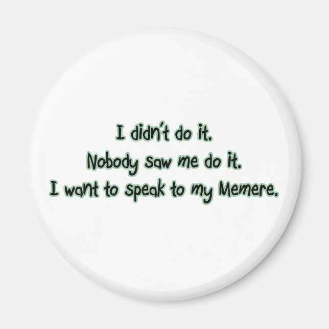 Want to Speak to Memere Magnet (Front)