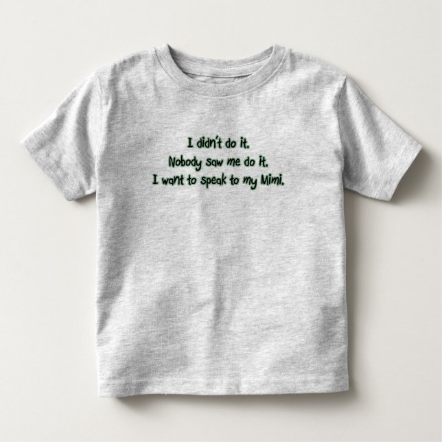 Want to Speak to Mimi Toddler T-shirt (Front)