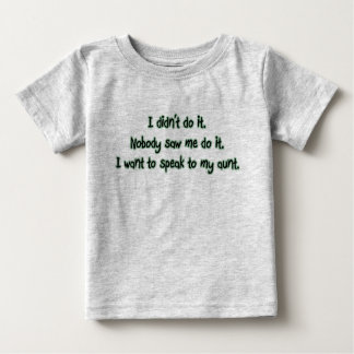 Want to Speak to My Aunt Baby T-Shirt