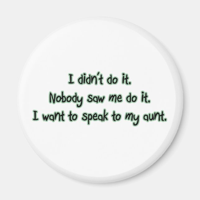 Want to Speak to My Aunt Magnet (Front)