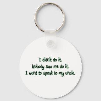 Want to Speak to My Uncle Keychain