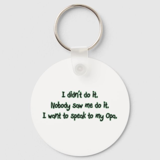 Want to Speak to Opa Keychain (Front)