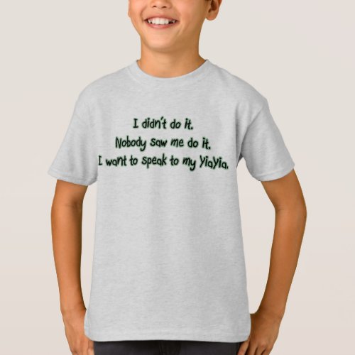 Want to Speak to YiaYia T_Shirt