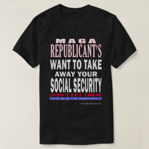 Want To Take Away Your Social Security T-Shirt